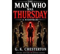 The Man Who Was Thursday: A Nightmare