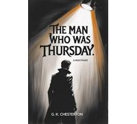The Man Who Was Thursday: A Nightmare