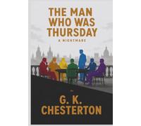The Man Who Was Thursday: A Nightmare