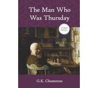 The Man Who Was Thursday: A Nightmare (Large Print)