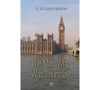 The Man Who Was Thursday - Chesterton G. K.