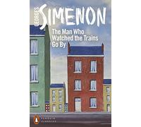 The Man Who Watched the Trains Go By
