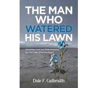 Dale F. Galbraith The Man Who Watered His Lawn (Tascabile) (PRESALE 20/06/2025)