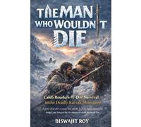 The Man Who Wouldn’t Die: Caleb Rourke’s 47-Day Survival in the Deadly Karvak Mountains
