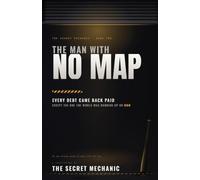 The Man With No Map: Book Two of The Secret Mechanic