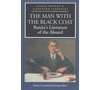 The Man With the Black Coat: Russia's Literature of the Absurd