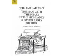 [(The Man with the Heart in the Highlands & Other Early Stories)] [Author: William Saroyan] published on (June, 1992)