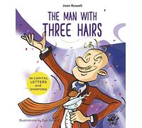 The Man With Three Hairs: English Children’s Books - Learn to Read in CAPITAL Letters and Lowercase : Stories for 4 and 5 year olds: 7