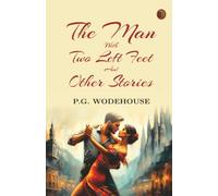 The Man with Two Left Feet, and Other Stories