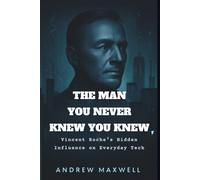 The Man You Never Knew You Knew: Vincent Roche's Hidden Influence on Everyday Tech: A narrative-driven biography of a quiet giant reshaping how the world connects.