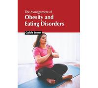 The Management of Obesity and Eating Disorders