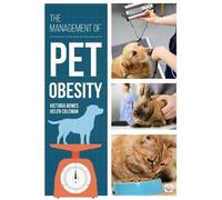 Helen Coleman Victoria Bowes The Management of Pet Obesity (Tascabile)