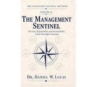 The Management Sentinel: Decision, Responsibility, and Accountability Under Oversight Constraint