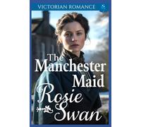 The Manchester Maid: Victorian Romance