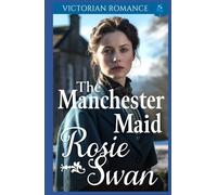 The Manchester Maid: Victorian Romance