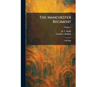 The Manchester Regiment: 1758-1883