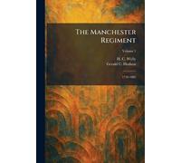 The Manchester Regiment: 1758-1883