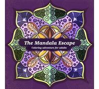 The Mandala Escape: Coloring Adventure for Adults