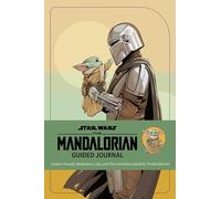 The Mandalorian Guided Journal: Creative Prompts, Meditations, Lists, and Other Activities Inspired by the Mandalorian