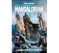 The Mandalorian. Star wars. La graphic novel della stagione tre
