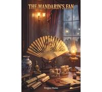 The Mandarin's Fan: The Classic Edition