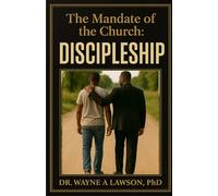 The Mandate of the Church: Discipleship