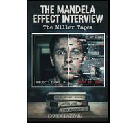 The Mandela Effect Interview: The Miller Tapes