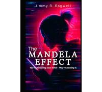 The Mandela Effect: You're not losing your mind - They're stealing it.