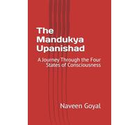 The Mandukya Upanishad: A Journey Through the Four States of Consciousness