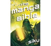 The Manga Bible: The Story of God in a Graphic Novel