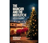 The Manger and The Mistletoe