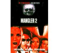 The Mangler 2 - X-treme Series