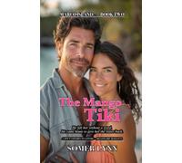The Mango Tiki: A Spicy Enemies-to-Lovers Billionaire Beach Romance (Marco Island Book 2)