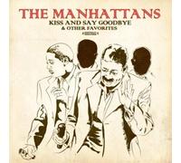 The Manhattans Kiss And Say Goodbye & Other Favorites (CD)