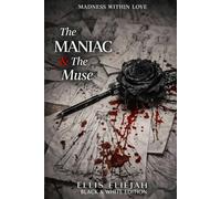 The Maniac and the Muse