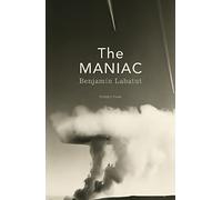 The maniac: Benjamín Labatut
