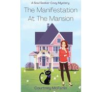 The Manifestation at the Mansion