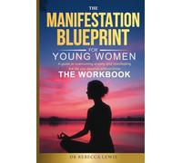 The Manifestation Blueprint for Young Women: The Workbook: 5