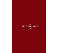 The Manifestation Journal: Guided Prompts, Affirmations & Reflection Pages to Help You Align with Your Dream Life