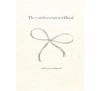 The manifestation Workbook