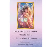 The Manifesting Angels Oracle Book 77 Miraculous Messages