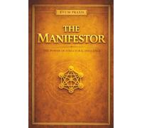 THE MANIFESTOR: The Power of Structural Influence