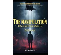 The Manipulation: Who And What Made Us Drift Away