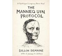 The Mannequin Protocol: A Psychological Conspiracy Horror Novel: 4