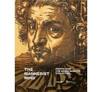 The Mannerist Mind Prints from the Georg Baselitz Collection /anglais