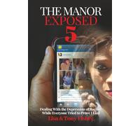 The Manor Exposed 5: Dealing With the Depression of Racism While Everyone Tried to Prove I Lied