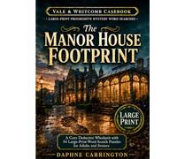 The Manor House Footprint: A Cozy Deductive Whodunit with 54 Large-Print Word Search Puzzles for Adults and Seniors - Vale & Whitcomb Casebook, Book 1