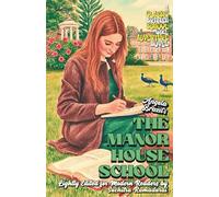 'THE MANOR HOUSE SCHOOL' by Angela Brazil; Lightly Edited for Modern Readers by Suchitra Ramadurai; Fresh Illustrations; Cream Paper Inside;SOFTCOVER: A Classic British Schoolgirl Adventure Novel