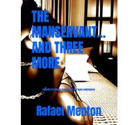 THE MANSERVANT... AND THREE MORE: 4-Books of female dominance and male submission