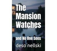 The Mansion Watches: and No One Sees: 1